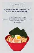 Autoimmune-Protocol Diet For Beginners