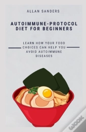 Autoimmune-Protocol Diet For Beginners