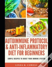 Autoimmune Protocol & Anti-Inflammatory Diet For Beginners