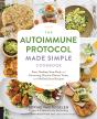 Autoimmune Protocol Made Simple Cookbook - Preview