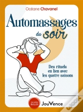 Automassages Du Soir : Des Rituels En Lien Avec Les Quatre Saisons