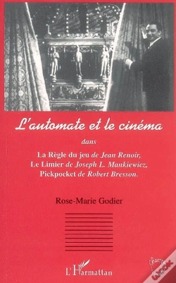 Capa do artigo Automate Et Le Cinema Dans La Regle Du Jeu De Jean Renoir ; Le Limier De Josephe L. Mankiewicz ; Pickpocket De Robert Br