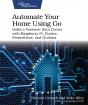 Automate Your Home Using Go - Preview
