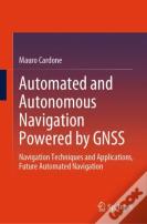 Automated And Autonomous Navigation Powered By Gnss