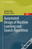 Automated Design Of Machine Learning And Search Algorithms