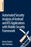 Automated Security Analysis Of Android And Ios Applications With Mobile Security Framework