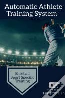 Automatic Athlete Training System - Baseball Sport Specific Training