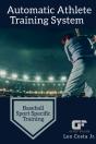 Automatic Athlete Training System - Baseball Sport Specific Training - Preview
