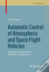 Automatic Control Of Atmospheric And Space Flight Vehicles