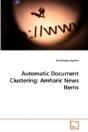 Automatic Document Clustering: Amharic N - Preview