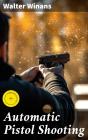Automatic Pistol Shooting - Preview