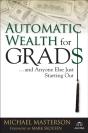 Automatic Wealth For Grads... And Anyone Else Just Starting Out - Preview