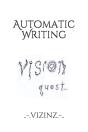 Automatic Writing: Vision Quest - Preview