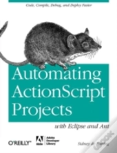 Automating Actionscript Projects With Eclipse And Ant