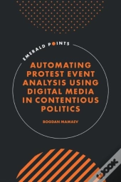 Automating Protest Event Analysis Using Digital Media In Contentious Politics