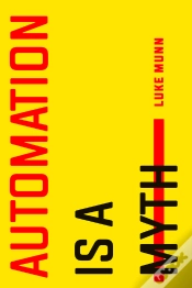 Capa do artigo Automation Is A Myth