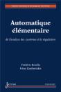 Automatique Élémentaire : De L'Analyse Des Systèmes À La Régulation - Preview