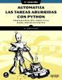 Automatiza Las Tareas Aburridas Con Python, 3.ª Edicion - Preview