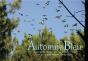 Automne Bleu, Chasse A La Palombe - Preview