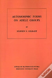 Automorphic Forms On Adele Groups