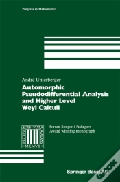 Capa do artigo Automorphic Pseudodifferential Analysis And Higher Level Weyl Calculi