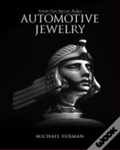 Automotive Jewelry -- Volume One