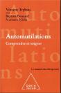 Automutilations - Comprendre Et Soigner - Preview