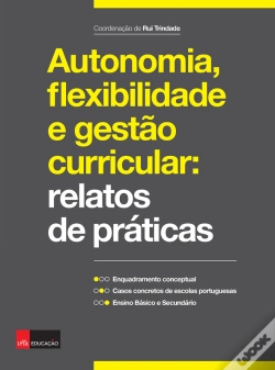 Capa do artigo Autonomia, Flexibilidade E Gestão Curricular: Relatos De Práticas