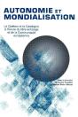 Autonomie Et Mondialisation ; Le Québec Et La Catalogne À L'Heure Du Libre-Échange Et  De La Communauté Européenne - Preview