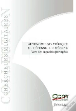 Capa do artigo Autonomie Stratégique Ou Défense Européenne : Vers Des Capacités Partagées