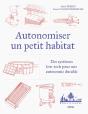 Autonomiser Un Petit Habitat : Des Systèmes Low-Tech Pour Une Autonomie Durable - Preview