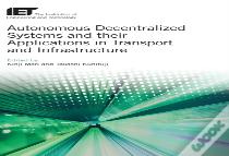 Autonomous Decentralized Systems And Their Applications In Transport And Infrastructure