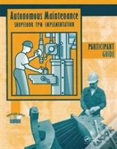 Autonomous Maintenance Video Participants Guide