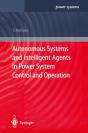 Autonomous Systems And Intelligent Agents In Power System Control And Operation - Preview