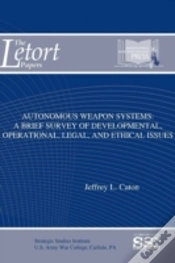 Capa do artigo Autonomous Weapon Systems: A Brief Survey Of Developmental, Operational, Legal, And Ethical Issues