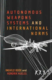 Capa do artigo Autonomous Weapons Systems And International Norms