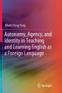 Autonomy, Agency, And Identity In Teaching And Learning English As A Foreign Language - Preview