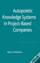 Autopoietic Knowledge Systems In Project