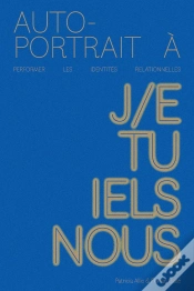 Capa do artigo Autoportrait À : Performer Les Identités Relationnelles : J/E Tu Iels Nous