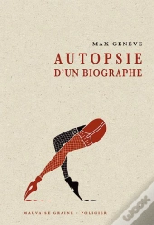 Autopsie D Un Biographe