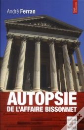 Autopsie De L'Affaire Bissonnet