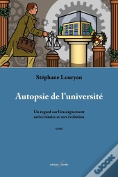 Autopsie De L'Université : Un Regard Sur L'Enseignement Universitaire Et Son Évolution.