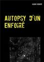 Autopsy D'Un Enfoiré - Preview