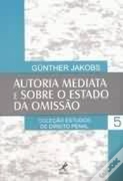 Capa do artigo Autoria Mediata e sobre o Estado da Omissão