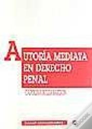 Autoría Mediata En Derecho Penal
