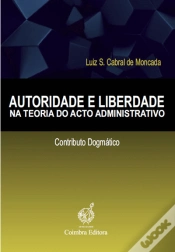 Capa do artigo Autoridade e Liberdade na Teoria do Acto Administrativo