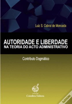 Capa do artigo Autoridade e Liberdade na Teoria do Acto Administrativo