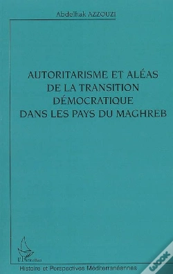 Capa do artigo Autoritarisme Et Aléas De La Transition Démocratique Dans Les Pays Du Maghreb