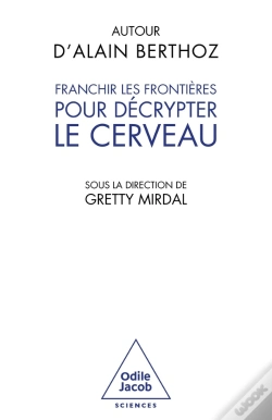 Capa do artigo Autour D'Alain Berthoz : Franchir Les Frontières Pour Décrypter Le Cerveau