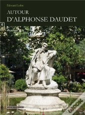 Autour D'Alphonse Daudet